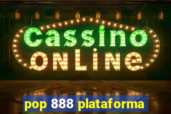 pop 888 plataforma